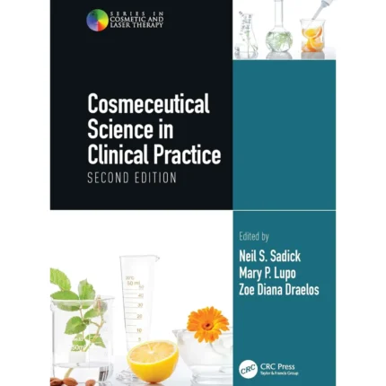Cosmeceutical Science in Clinical Practice Second Edition
