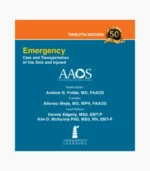 Emergency Care and Transportation of the Sick and Injured 12th Edition pdf