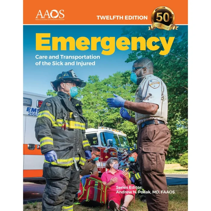 Emergency Care and Transportation of the Sick and Injured 12th Edition