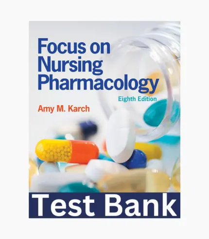 Test Bank for Focus on Nursing Pharmacology 8th Edition, Test Bank Focus on Nursing Pharmacology 8th Edition, Focus on Nursing Pharmacology 8th Edition Test Bank, Focus on Nursing Pharmacology Test Bank, Test Bank Focus on Nursing Pharmacology, focus on nursing pharmacology 8th edition, focus on nursing pharmacology 8th edition pdf, focus on nursing pharmacology 8th edition pdf free download, focus on nursing pharmacology answer key, focus on nursing pharmacology test bank pdf, focus on nursing pharmacology, pharmacology for nurses pdf free download, focus on nursing pharmacology eighth edition, focus on nursing pharmacology book, pharmacology for nurses pdf free download, focus on nursing pharmacology test bank pdf, focus on nursing pharmacology answer key, test bank for focus on nursing pharmacology, pharmacology nursing test bank, pharmacology test bank